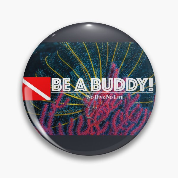Item preview, Be a Buddy, No Dive No Life designed and sold by tank200bar.