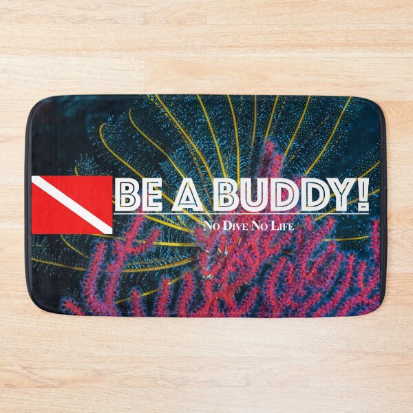Item preview, Be a Buddy, No Dive No Life designed and sold by tank200bar.