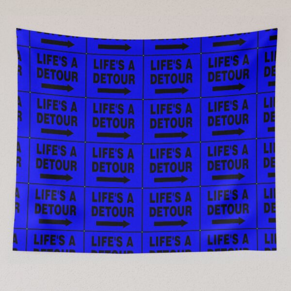 Item preview, LIFE'S A DETOUR; Blue Sign with Black Font designed and sold by AASparksDesigns.