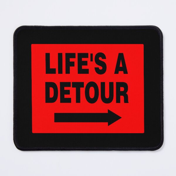 Item preview, LIFE'S A DETOUR; Signage with Black Bold Lettering and Arrow on Red Background designed and sold by AASparksDesigns.