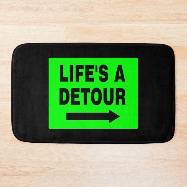 Item preview, LIFE'S A DETOUR; Signage with Black Bold Lettering and Arrow on Green Background designed and sold by AASparksDesigns.