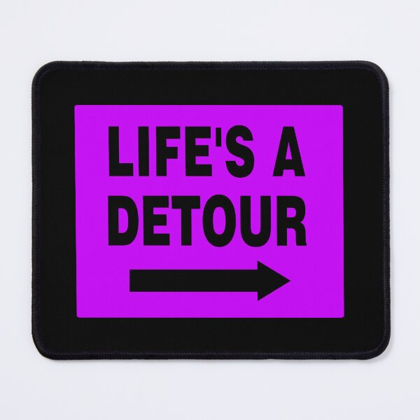 Item preview, LIFE'S A DETOUR; Signage with Black Bold Lettering and Arrow on Purple Background designed and sold by AASparksDesigns.