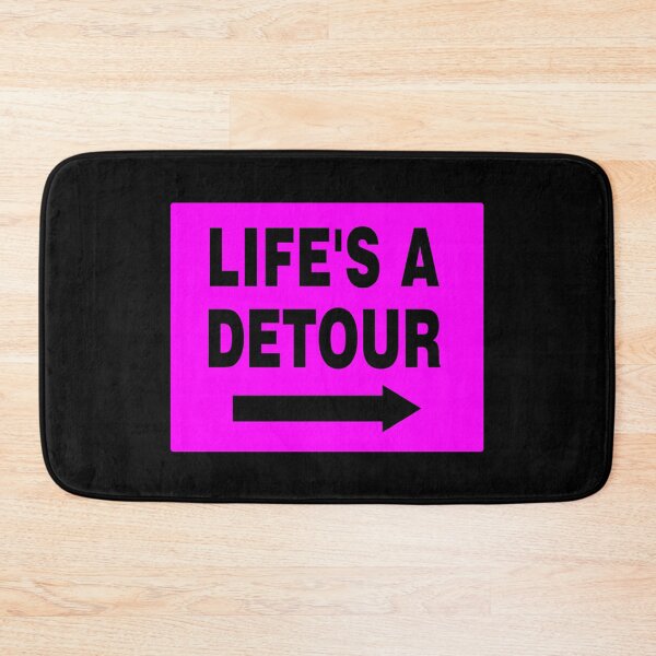 Item preview, LIFE'S A DETOUR; Signage with Black Bold Lettering and Arrow on Pink Background designed and sold by AASparksDesigns.