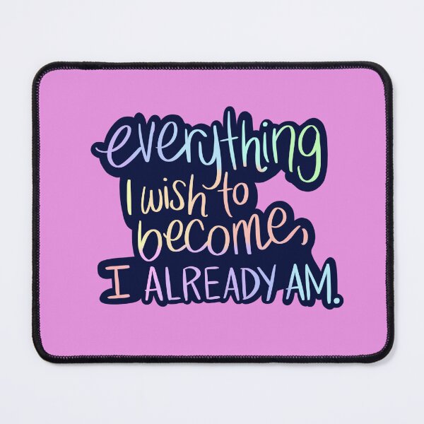 Item preview, “Everything I Wish To Become, I Already Am” Affirmation Quote designed and sold by quirkyburp.