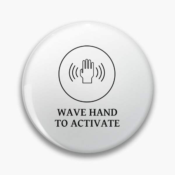 Item preview, Wave Hand To Activate - Fun technology joke design designed and sold by Gormont.