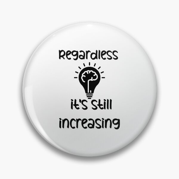 Item preview, Regardless, it's still increasing designed and sold by Mais80.
