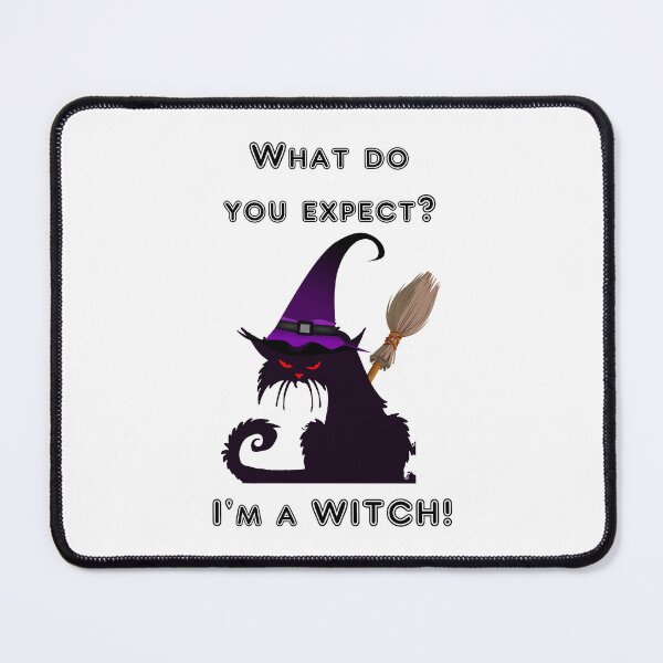 Item preview, What do you expect? I'm a Witch - Black Cat in Witch Hat Holding Broom designed and sold by WinterTempest.