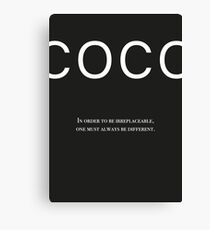 Coco Chanel - In Order To Be Irreplaceable One Must Always Be Different Leinwanddruck