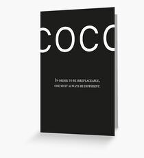 Coco Chanel - In Order To Be Irreplaceable One Must Always Be Different Greeting Card