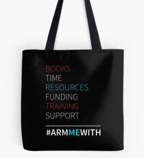 Arm Me With (#armmewith) Books Resources Support training times Tote Bag