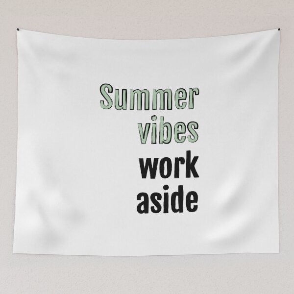 Item preview, Summer vibes, work aside designed and sold by QuotopiaThreads.