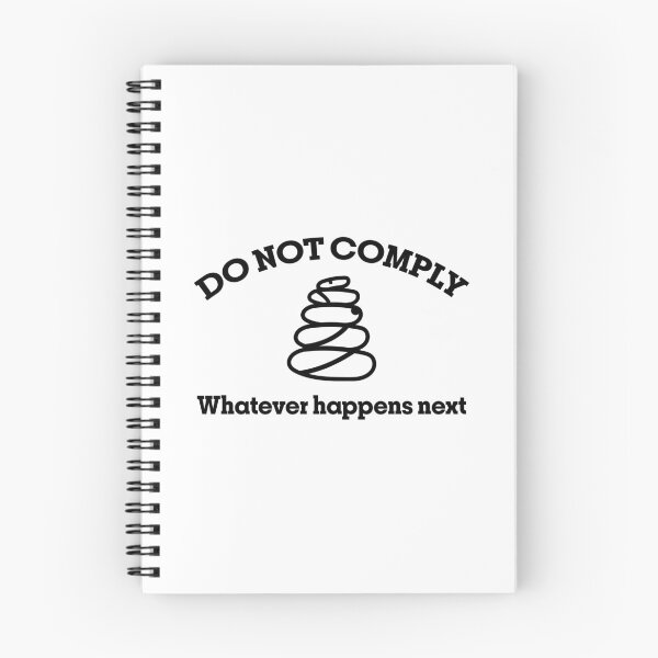 Item preview, WHATEVER HAPPENS NEXT | DO NOT COMPLY designed and sold by axelle1410.