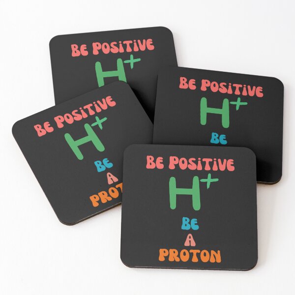Item preview, Be Positive, Be A Proton - Science Clever And Witty Quote, A Perfect Gifts For The Chemist and Scientists designed and sold by FCS Specialties LLC.