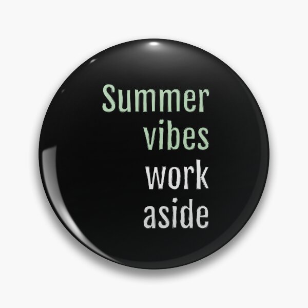 Item preview, Summer vibes, work aside (Black Edition) designed and sold by QuotopiaThreads.