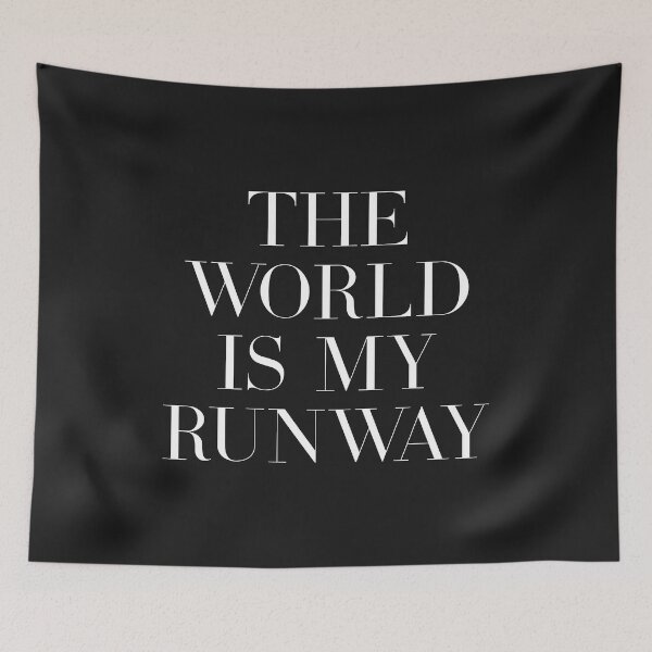 Item preview, The world is my runway designed and sold by Paigaam.