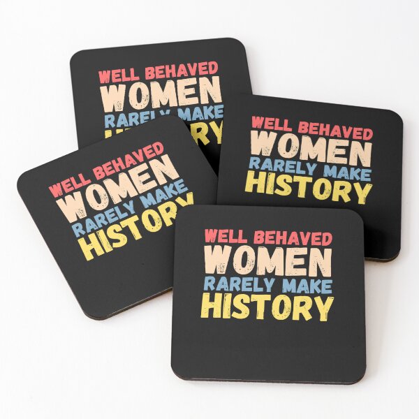 Item preview, Well Behaved Woman Rarely Make History designed and sold by dooddles.