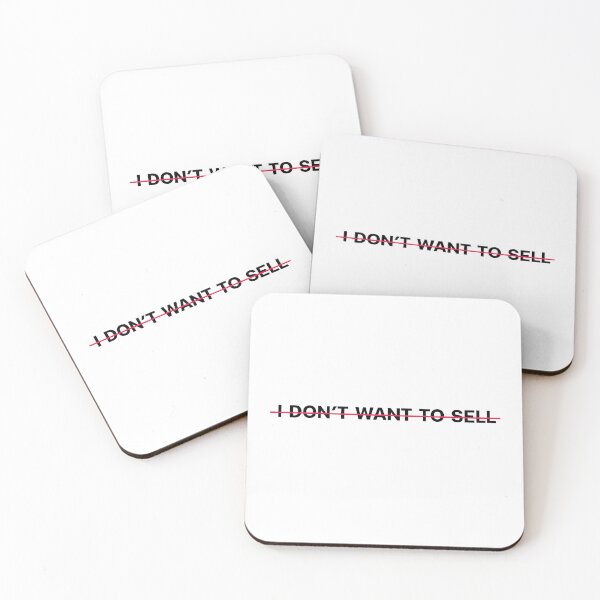 Item preview, I DONT WANT TO SELL designed and sold by todayXnotoday.