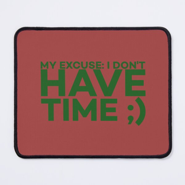 Item preview, excuse 4 designed and sold by RedWolfDisigne.