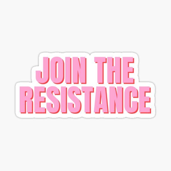 Item preview, Join The Resistance designed and sold by StickerSparkle.