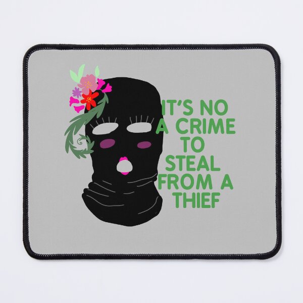 Item preview, ITS NO A CRIME TO STEAL FROM A THIEF, MASK ILLUSTRATION designed and sold by La Loca.