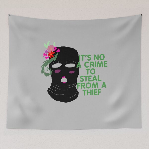 Item preview, ITS NO A CRIME TO STEAL FROM A THIEF, MASK ILLUSTRATION designed and sold by La Loca.