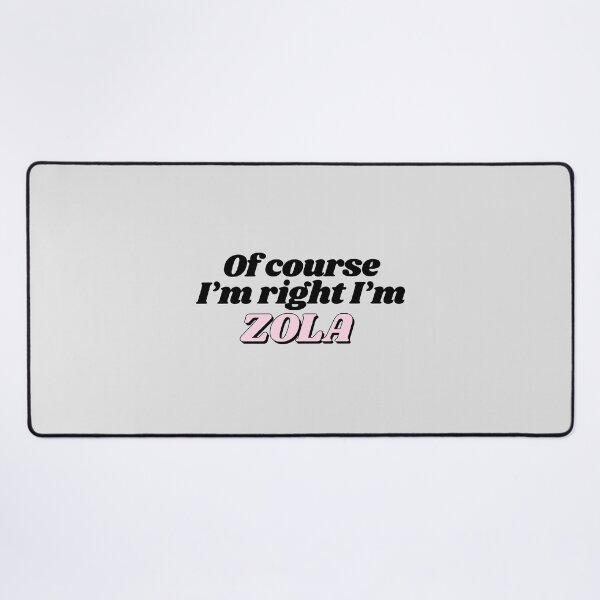 Item preview, Of Course I'm Right I'm Zola Funny Personalized designed and sold by kindxinn.