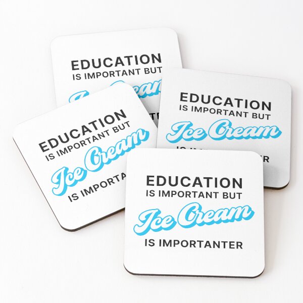 Item preview, Education is Important but Ice Cream is Importanter (Blue on white) designed and sold by STUDIO-72.