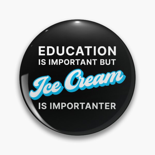 Item preview, Education is Important but Ice Cream is Importanter (Blue on black) designed and sold by STUDIO-72.