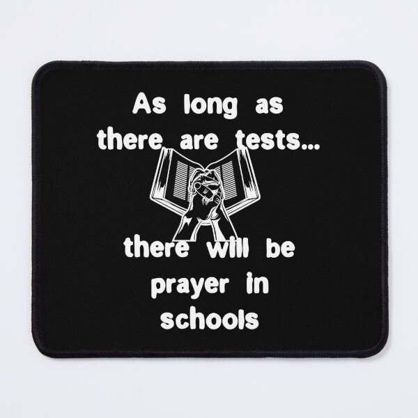 Item preview, As long as there are tests, there will be prayer in schools designed and sold by Gevover.