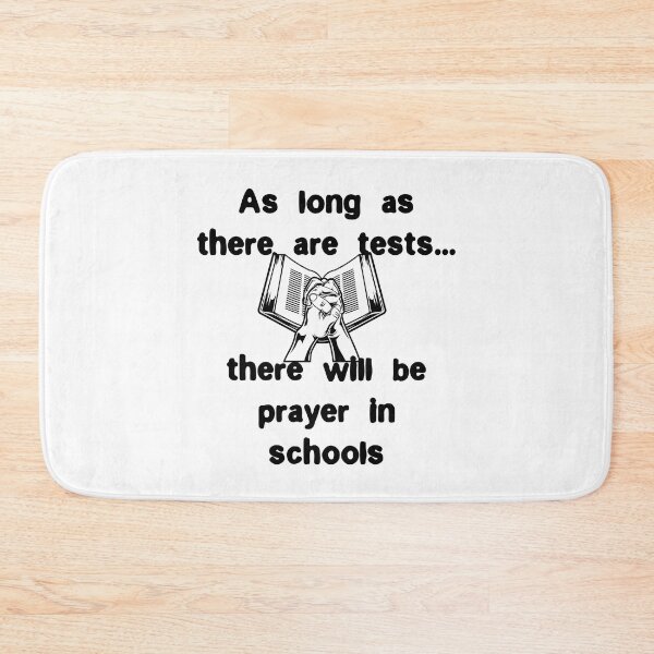 Item preview, As long as there are tests, there will be prayer in schools designed and sold by Gevover.