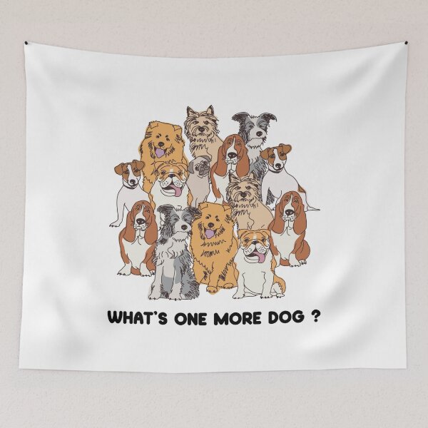 Item preview, What's One More Dog - Funny Group of Dogs  designed and sold by Allomensiaa.