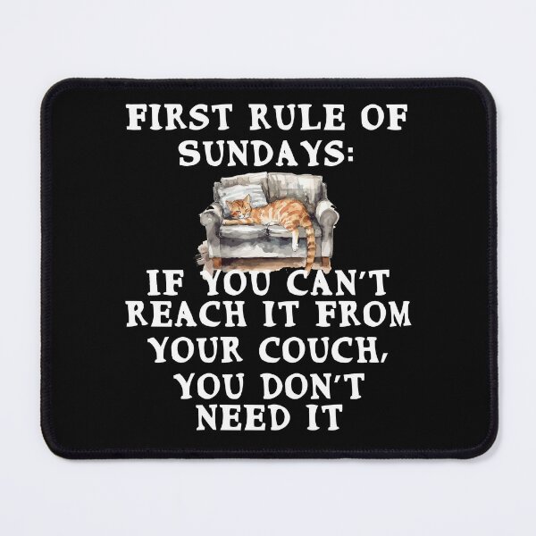 Item preview, First rule of Sundays: Don't get up from couch Funny Quote designed and sold by Gevover.