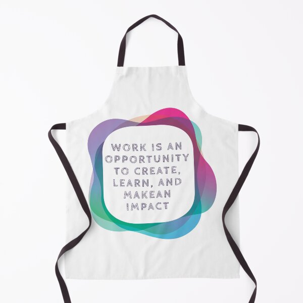 Item preview, Work is an opportunity to create, learn, and make an impact designed and sold by DC Shop.