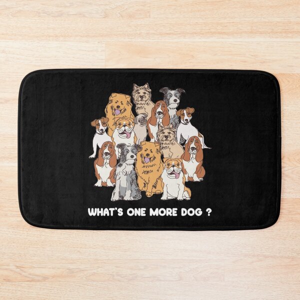 Item preview, What's One More Dog - Funny Group of Dogs  designed and sold by Allomensiaa.