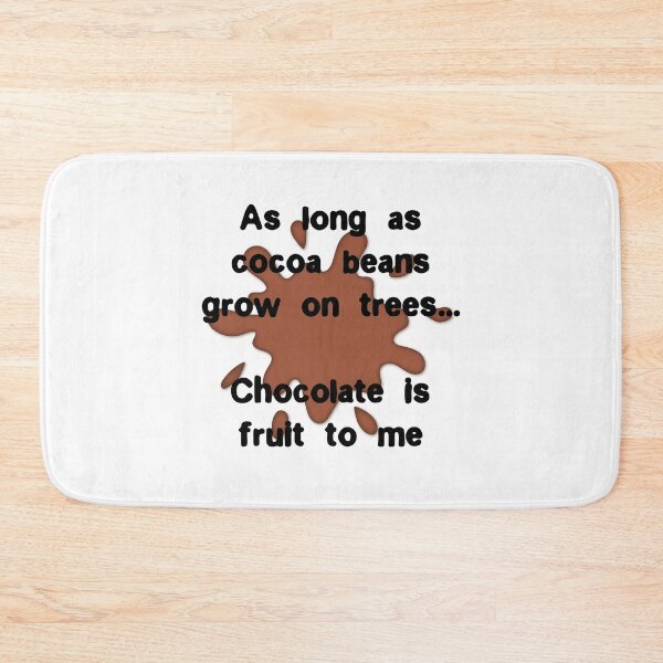 Item preview, As long as cocoa beans grow on trees, chocolate is fruit  designed and sold by Gevover.