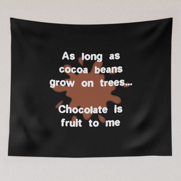Item preview, As long as cocoa beans grow on trees, chocolate is fruit  designed and sold by Gevover.