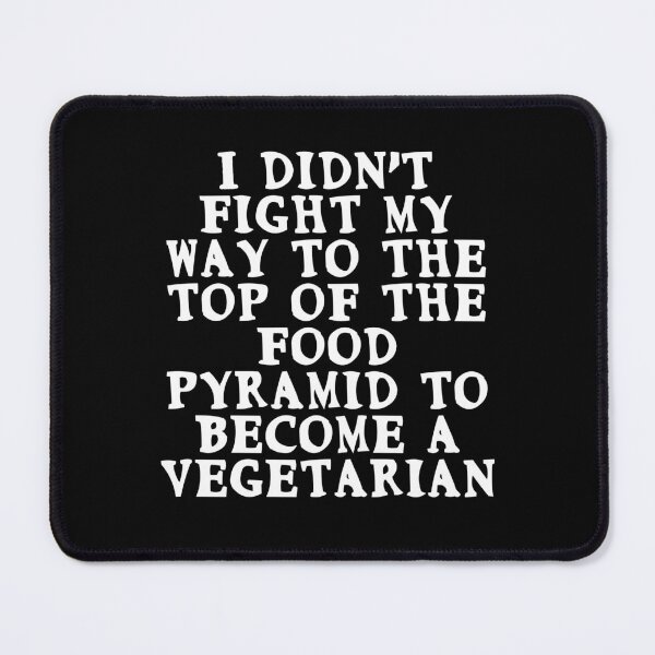 Item preview, I didn't fight to top of food pyramid to become vegetarian designed and sold by Gevover.