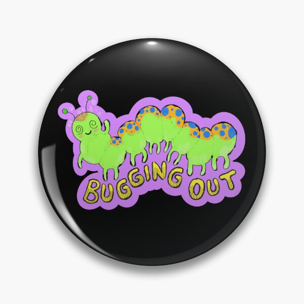 Item preview, ?BUGGING OUT? designed and sold by thethingsidraw.