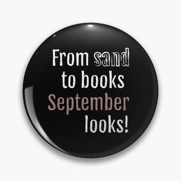 Item preview, From sand to books, September looks! (Black Edition) designed and sold by QuotopiaThreads.