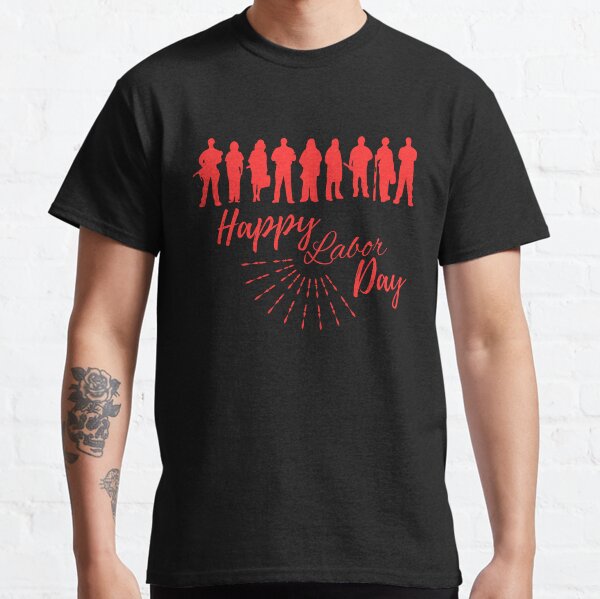 Item preview, HAPPY LABOR DAY CLASSIC BLACK T SHIRT designed and sold by sangram9337.