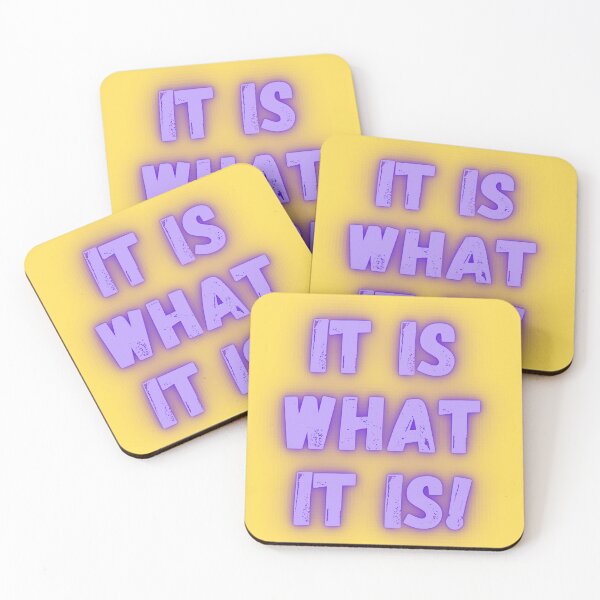 Item preview, It is what it is! designed and sold by Anthony Hiorns.