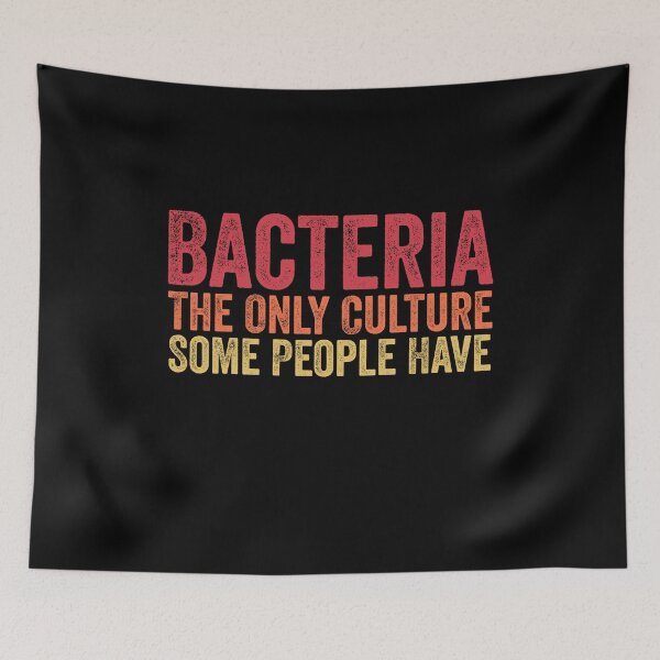 Item preview, Bacteria The Only Culture Some People Have - Microbiology, Germaphobe designed and sold by Amineharoni.