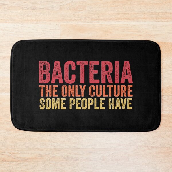 Item preview, Bacteria The Only Culture Some People Have - Microbiology, Germaphobe designed and sold by Amineharoni.