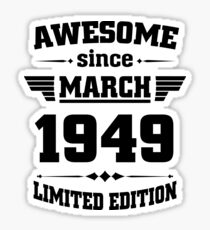 Awesome since March 1949 Sticker