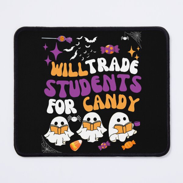 Item preview, Will Trade Students For Candy, Cool Design For Teachers, Funny Halloween Teacher Gift designed and sold by Sun Rise.