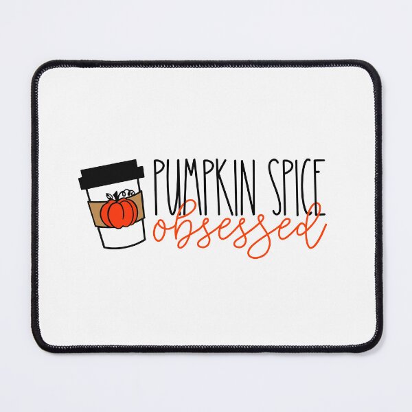 Item preview, Pumpkin spice obsessed designed and sold by DesignCosmos.