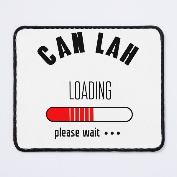 Item preview, Can Lah Loading please wait designed and sold by UniqueDesignHub.