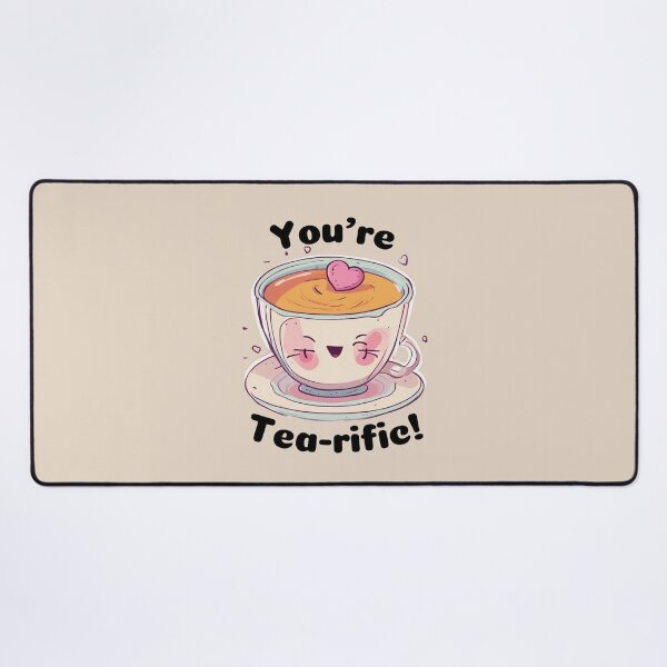 Item preview, You're Tea-rific! Premium Kawaii Design designed and sold by ThePrism.