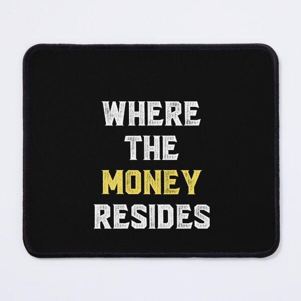 Item preview, Where The Money Resides designed and sold by XardGoods.