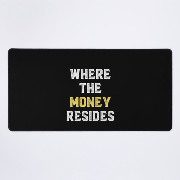 Item preview, Where The Money Resides designed and sold by XardGoods.